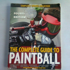 THE COMPLETE GUIDE TO PAINTBALL