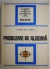 Probleme de Algebra V. Chiriac, M. Chiriac - Culegere Exercitii Algebra