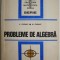 Probleme de algebra &ndash; V. Chiriac, M. Chiriac