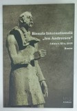 BIENALA INTERNATIONALA ION ANDREESCU de VALERIU SUSNEA, 2018, CATALOG DE EXPOZITIE.