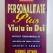PERSONALITATE PLUS . VIATA IN DOI . DIFERENTELE TEMPERAMENTALE SI INFLUENTA LOR ASUPRA CUPLULUI de FLORENCE LITTAUER , 2001