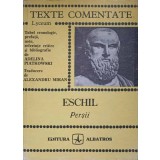 PERSII, TEXTE COMENTATE-ESCHIL-202392