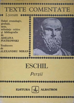 PERSII, TEXTE COMENTATE-ESCHIL foto