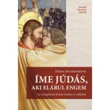 &Iacute;me J&uacute;d&aacute;s, aki el&aacute;rul engem - Az evang&eacute;liumi dr&aacute;ma &eacute;rtelme &eacute;s ind&iacute;t&eacute;kai - Daria Sivashenkova