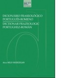 Dicionario fraseologico portugues - romeno. Dictionar frazeologic portughez-roman - Anca Milu-Vaidesegan