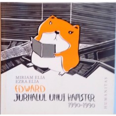 EDWARD, JURNALUL UNUI HAMSTER (1990-1990) de MIRIAM ELIA, EZRA ELIA, 2012