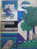 Muzicuta cu schimbator - Nicuta Tanase