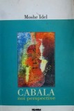 Cabala. Noi perspective - Moshe Idel