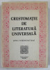 CRESTOMATIE DE LITERATURA UNIVERSALA PENTRU INVATAMANTUL LICEAL de CRISTINA IONESCU ...IERONIM TATARU , 1983, DEDICATIE *