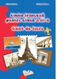 Limba franceza pentru clasa a III-a - Caiet de lucru
