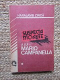 HARALAMB ZINCA - SUSPECTA MOARTE A LUI MARIO CAMPANELLA
