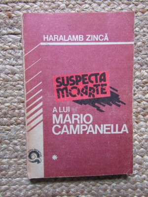 HARALAMB ZINCA - SUSPECTA MOARTE A LUI MARIO CAMPANELLA foto