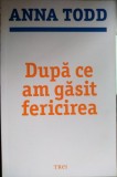 După ce am găsit fericirea, Anna Todd