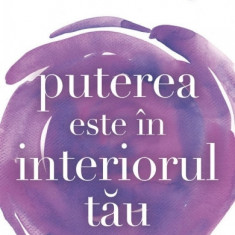 Puterea este n interiorul tu - louise l hay carte