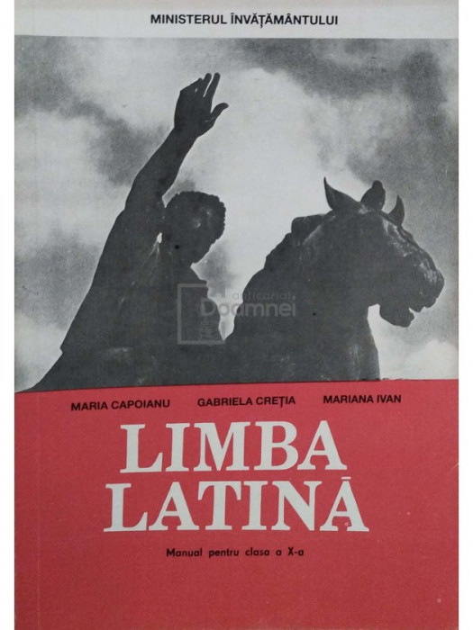 Maria Capoianu - Limba latina - Manual pentru clasa a X-a (editia 1994)