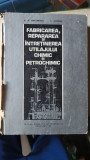 Fabricarea , Repararea si Intretinerea Utilajului Chimic si Petrochimic - N.N.Antonesc , V.Ulmanu