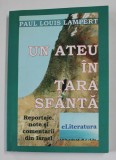 UN ATEU IN TARA SFANTA de PAUL LOUIS LAMPERT , reportaje , note si comentarii din ISRAEL , 2014