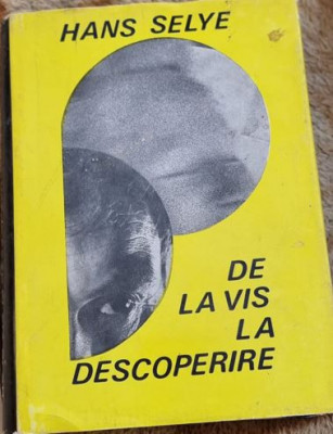 DE LA VIS LA DESCOPERIRE &amp;Atilde;&amp;cent;&amp;Acirc;&amp;Acirc; HANS SELYE foto