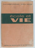 ECOLE ET VIE , ACTIVITES DIRIGEES par JEAN SAINT - LOUIS et AURELE DAOUST , 1960