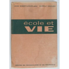 ECOLE ET VIE , ACTIVITES DIRIGEES par JEAN SAINT - LOUIS et AURELE DAOUST , 1960