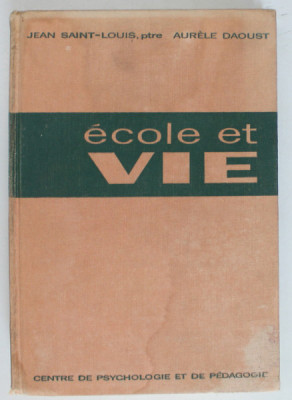 ECOLE ET VIE , ACTIVITES DIRIGEES par JEAN SAINT - LOUIS et AURELE DAOUST , 1960 foto