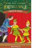 Emotii pe scena. Portalul Magic nr. 21 - Mary Pope Osborne, Mihaela Pogonici