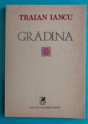 Traian Iancu &amp;ndash; Gradina ( versuri ) foto