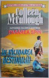 In valtoarea destinului - Colleen McCullough, Roman de Dragoste, Carte Beletristica