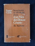 Structures et ideologie dans &bdquo;Les Vies des Douze Cesars&rdquo; de Suetone &ndash; Eugen Cizek