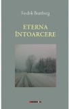Eterna intoarcere - Fredrik Brattberg