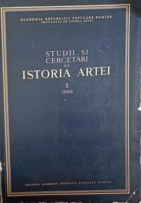 STUDII SI CERCETARI DE ISTORIA ARTEI ANUL VII VOL.2-G. OPRESCU SI COLAB. foto