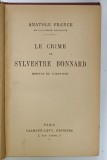 LE CRIME DE SYLVESTRE BONNARD par ANATOLE FRANCE , 1921