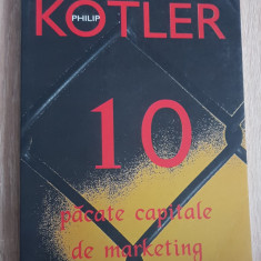 10 păcate capitale de marketing. Semne și soluții - Philip Kotler