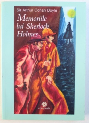MEMORIILE LUI SHERLOCK HOLMES de SIR ARTHUR CONAN DOYLE , 2009 foto