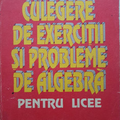 CULEGERE DE EXERCITII SI PROBLEME DE ALGEBRA PENTRU LICEE - Stamate, Stoian 1994