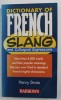 Dictionary of French slang and colloquial expressions / Henry Strutz