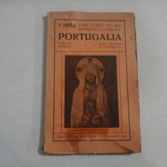 TARA LATINA CEA MAI DEPARTATA IN EUROPA: PORTUGALIA - N. IORGA - 1928