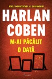 M-ai păcălit o dată - Harlan Coben