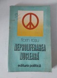 Neproliferarea nucleara, Florin Rosu, Editura Politica, 1982