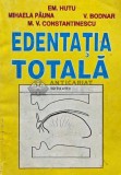 Cumpara ieftin Edentatia totala. Aspecte clinice - tratament - 1998 - Emilia Hutu (AP171)