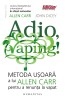 Adio, Vaping!, Allen Carr - Editura Humanitas