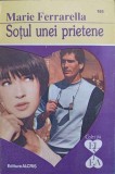 SOTUL UNEI PRIETENE-MARIE FERRARELLA-218592