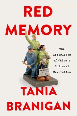 Red Memory: The Afterlives of China&amp;#039;s Cultural Revolution foto