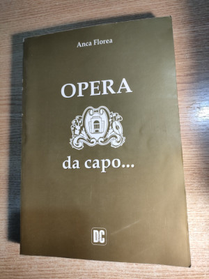 Anca Florea - Opera da capo... (Editura D &amp;amp; C, 2007) foto