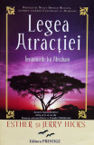 Legea Atractiei Invataturile Lui Abraham - Esther Si Jerry Hicks , A961, Prestige