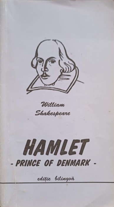 HAMLET, PRINCE OF DENMARK. EDITIE BILINGVA ENGLEZA-ROMANA-WILLIAM SHAKESPEARE-275160
