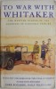 To War with Whitaker. The Wartime Diaries of the Countes of Ranfurly (1939-1945)