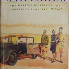 To War with Whitaker. The Wartime Diaries of the Countes of Ranfurly (1939-1945)