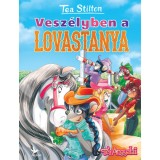 Vesz&eacute;lyben a lovastanya - Tea Stilton