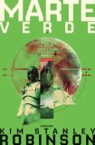 Marte verde. A doua carte din trilogia Marte/Kim Stanley Robinson